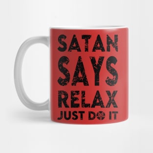 "SATAN SAYS RELAX" (RED FRONT ONLY) Mug